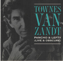Load image into Gallery viewer, Townes Van Zandt : Pancho &amp; Lefty (Live &amp; Obscure) (CD, Album, RE)
