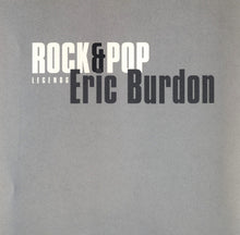 Load image into Gallery viewer, Eric Burdon : Rock &amp; Pop Legends (CD)
