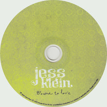 Load image into Gallery viewer, Jess Klein : Bound To Love (CD, Album)
