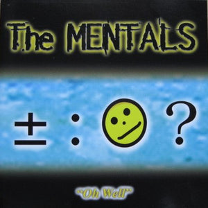 The Mentals (2) : Oh Well (CD)