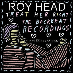 Roy Head : Treat Her Right The Backbeat Recordings (12", Comp)