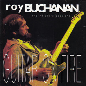 Roy Buchanan : Guitar On Fire - The Atlantic Sessions (CD, Comp, RM)