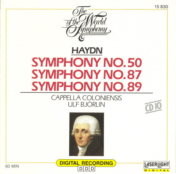 Haydn* - Ulf Björlin, Cappella Coloniensis : The World Of The Symphony, Vol. 10 - Symphonies 50, 87 & 89 (CD, Comp)