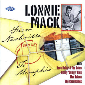 Lonnie Mack : From Nashville To Memphis (CD, Comp)