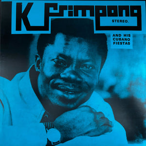 K. Frimpong And His Cubano Fiestas* : K. Frimpong And His Cubano Fiestas (LP, RSD, Ltd, RM, Cle)