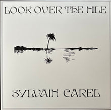 Load image into Gallery viewer, Sylvain Carel : Look Over The Nile (LP, Album, RSD, RE)
