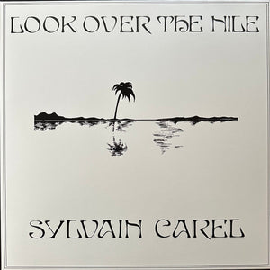 Sylvain Carel : Look Over The Nile (LP, Album, RSD, RE)