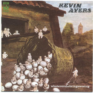 Kevin Ayers : Whatevershebringswesing (CD, Album, RE, RM)