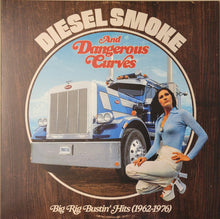 Load image into Gallery viewer, Various : Diesel Smoke And Dangerous Curves: Big Rig Bustin&#39; Hits (1962-1976) (LP, RSD, Comp, Mono, Ltd, RM, Blu)
