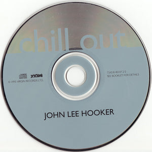 John Lee Hooker : Chill Out (CD, Album)