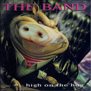 The Band : High On The Hog (CD, Album)