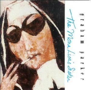 Graham Parker : The Mona Lisa's Sister (CD, Album, RE, RM)