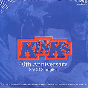 The Kinks : 40th Anniversary SACD Sampler (SACD, Hybrid, Comp, Promo, RM, Smplr)