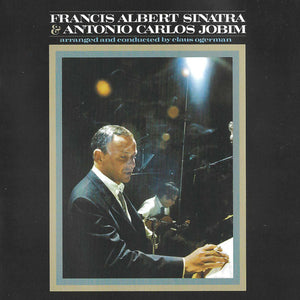 Frank Sinatra & Antonio Carlos Jobim : Francis Albert Sinatra & Antonio Carlos Jobim (CD, Comp, RE, Tec)
