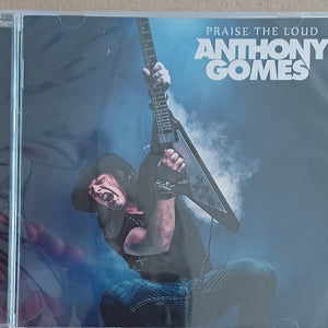 Anthony Gomes : Praise The Loud (CD, Album)