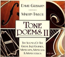 Load image into Gallery viewer, David Grisman &amp; Martin Taylor : Tone Poems II - The Sounds Of The Great Jazz Guitars, Mandolins, Mandolas &amp; Mandocellos (CD, Album)
