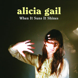 Alicia Gail : When It Suns It Shines (7", S/Sided, Single)