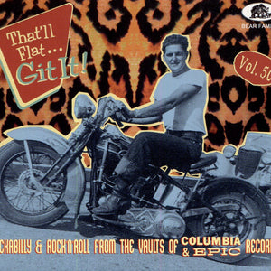 Various : That'll Flat ... Git It! Vol. 50: Rockabilly & Rock'N'Roll From The Vaults Of Columbia & Epic Records (CD, Comp)