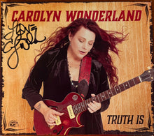 Load image into Gallery viewer, Carolyn Wonderland : Truth Is (CD, Album)
