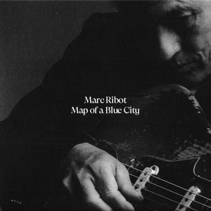 Marc Ribot : Map Of A Blue City (CD, Album)