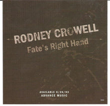 Load image into Gallery viewer, Rodney Crowell : Fate's Right Hand (CD, Advance, Album, Promo)
