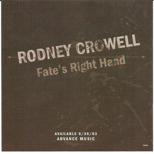 Rodney Crowell : Fate's Right Hand (CD, Advance, Album, Promo)
