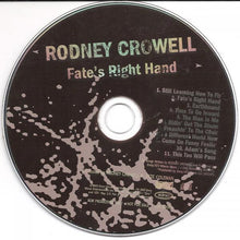 Load image into Gallery viewer, Rodney Crowell : Fate's Right Hand (CD, Advance, Album, Promo)
