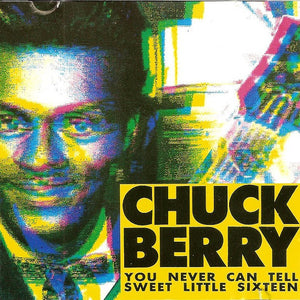 Chuck Berry : You Never Can Tell / Sweet Little Sixteen (CD, Comp)