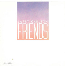 Load image into Gallery viewer, Larry Carlton : Friends (CD, Album, RE)
