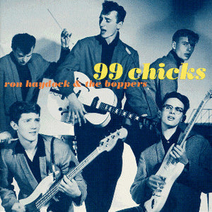 Ron Haydock And The Boppers : 99 Chicks (CD, Comp)