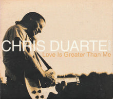 Load image into Gallery viewer, Chris Duarte Group : Love Is Greater Than Me (CD, Album)
