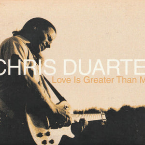 Chris Duarte Group : Love Is Greater Than Me (CD, Album)