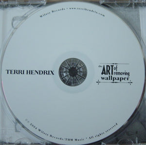 Terri Hendrix : The Art Of Removing Wallpaper (CD, Album)