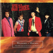 Load image into Gallery viewer, Jason And The Scorchers* : Wildfires + Misfires (Two Decades Of Outtakes And Rarities) (CD, Comp, 200)

