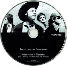 Load image into Gallery viewer, Jason And The Scorchers* : Wildfires + Misfires (Two Decades Of Outtakes And Rarities) (CD, Comp, 200)
