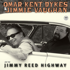 Omar Dykes & Jimmie Vaughan : On The Jimmy Reed Highway (LP)