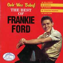 Load image into Gallery viewer, Frankie Ford : Ooh-wee Baby! : The Best Of (CD, Comp)
