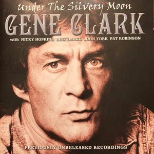 Gene Clark : Under The Silvery Moon (CD, Album)