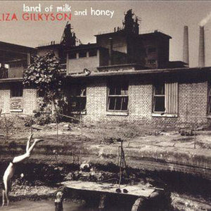 Eliza Gilkyson : Land Of Milk And Honey (CD, Album)