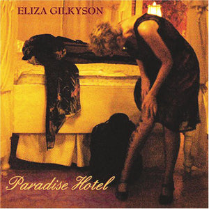 Eliza Gilkyson : Paradise Hotel (CD, Album)