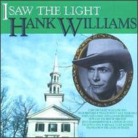 Hank Williams : I Saw The Light (CD, Comp)