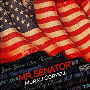 Murali Coryell : Mr. Senator (CD)