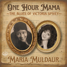 Load image into Gallery viewer, Maria Muldaur : One Hour Mama - The Blues Of Victoria Spivey (CD, Album)
