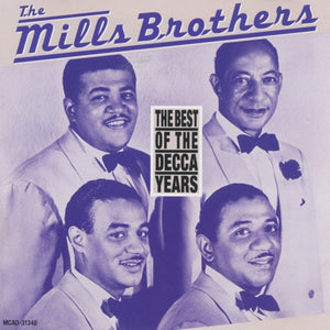 The Mills Brothers : The Best Of The Decca Years (CD, Comp, RE)