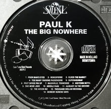 Load image into Gallery viewer, Paul K. (2) : The Big Nowhere (CD, Album)
