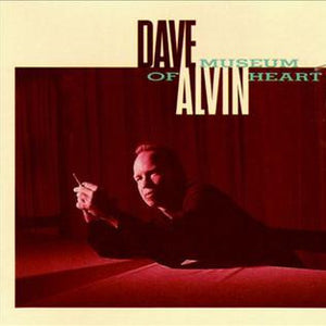 Dave Alvin : Museum Of Heart (CD, Album, RP)
