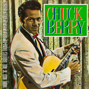 Chuck Berry : More Rock 'N' Roll Rarities From The Golden Age Of Chess Records (CD, Comp)