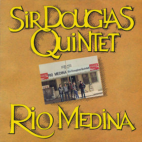 Sir Douglas Quintet : Rio Medina (LP, Album)