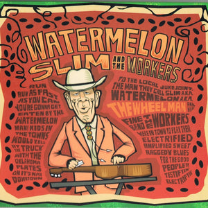 Watermelon Slim & The Workers : The Wheel Man (CD, Album)