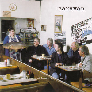 Caravan : The Unauthorised Breakfast Item (CD, Album)